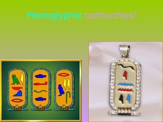 Hieroglyphic  cartouches! 