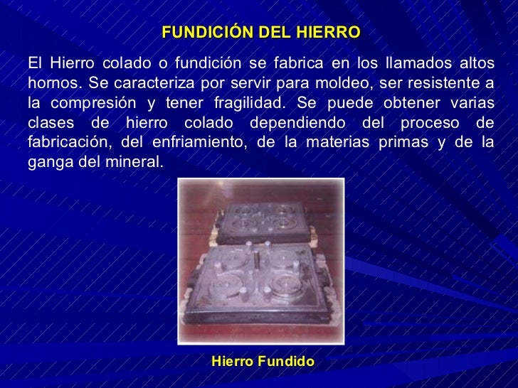 HIERRO FUNDIDO Y HIERRO DULCE