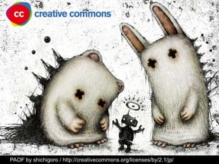 PAOF by shichigoro / http://creativecommons.org/licenses/by/2.1/jp/
 