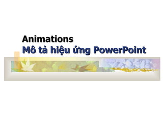 Animations Mô tả hiệu ứng PowerPoint 