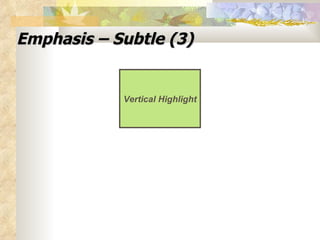 Emphasis – Subtle (3) Vertical Highlight 