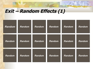 Exit – Random Effects (1)   Random Random Random Random Random Random Random Random Random Random Random Random Random Random Random Random Random Random 