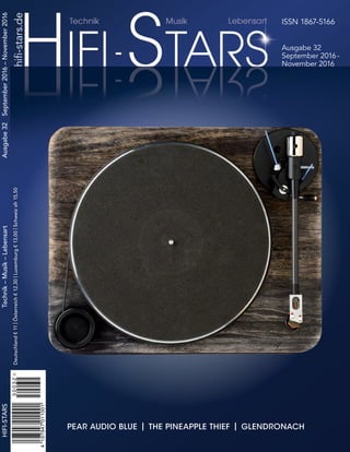 ISSN 1867-5166
Ausgabe 32
September 2016 -
November 2016
hifi-stars.de
Ausgabe32 September2016–November2016HIFI-STARSTechn...
