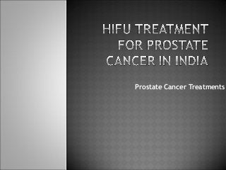 Prostate Cancer Treatments
 