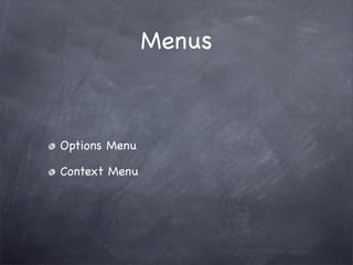 Menus



Options Menu

Context Menu
 