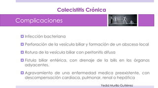 Trastornos de las vías biliares 
extrahepáticas 
Coledocolitiasis y colangitis ascendente 
Presencia de piedras dentro de ...