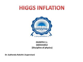 OUSEPH C.J.
1603151012
(Discipline of physics)
Dr. Subhendu Rakshit ( Supervisor)
 