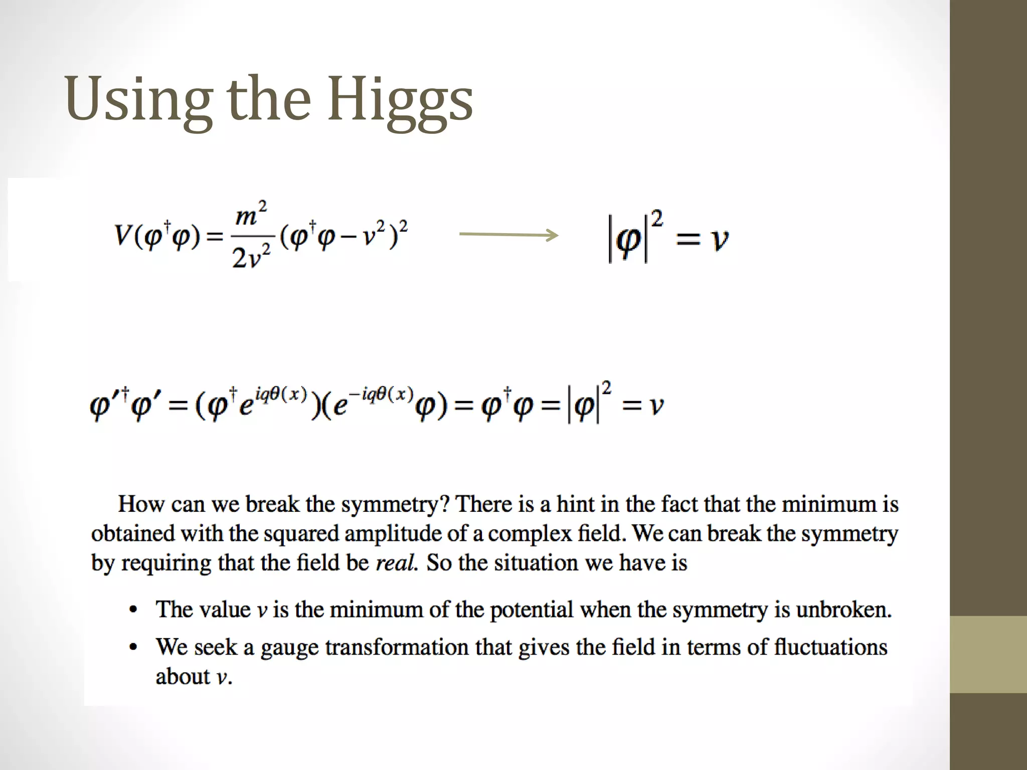 Using the Higgs