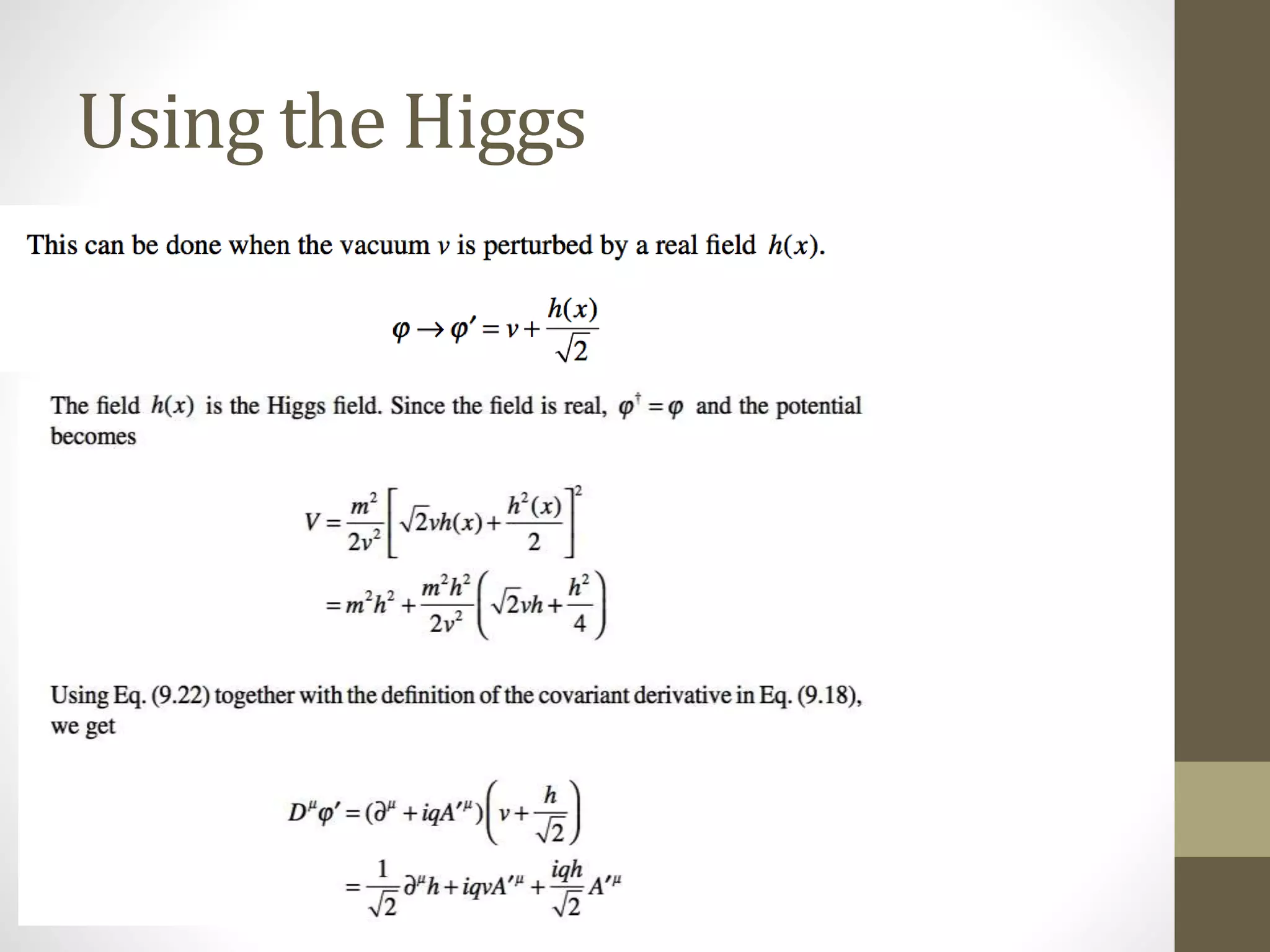 Using the Higgs