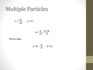 Multiple Particles
 