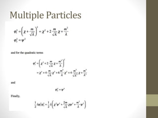 Multiple Particles
 