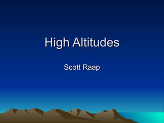 High Altitudes Scott Raap 