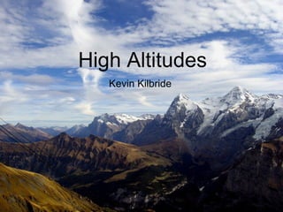 High Altitudes Kevin Kilbride 