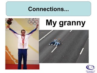 Connections... My granny 