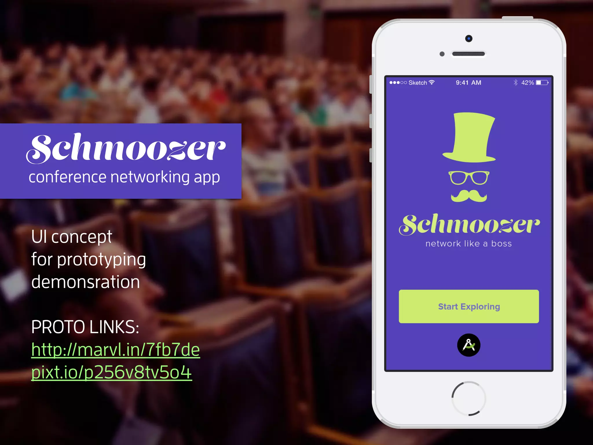 UI concept
for prototyping
demonsration
Tools: Marvel & Pixate
conference networking app
 