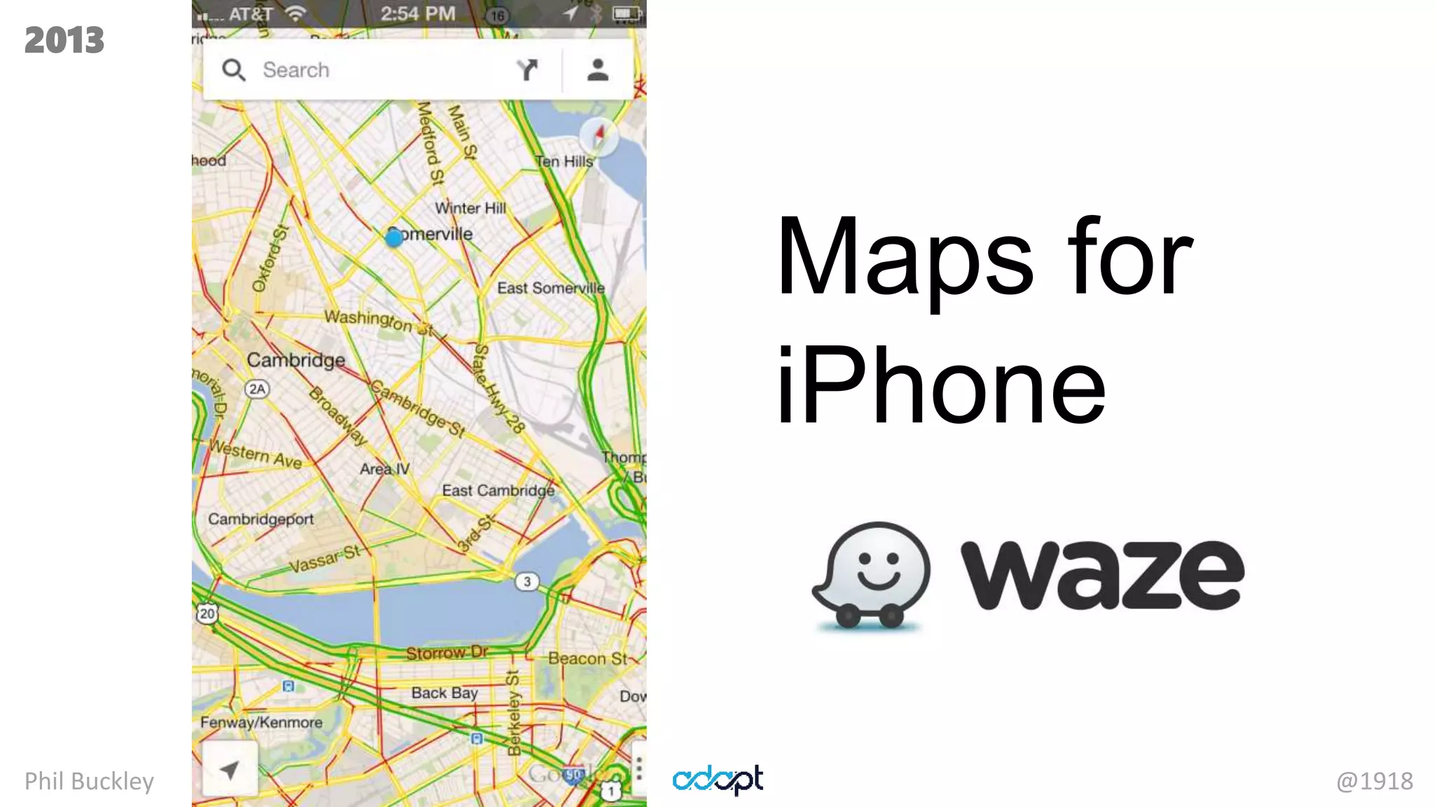 Phil Buckley @1918
Maps for
iPhone
2013
 