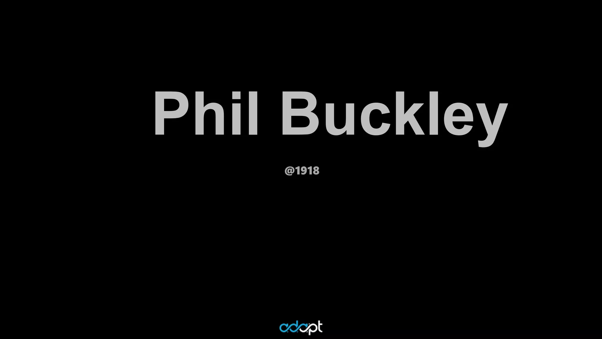 Phil Buckley
@1918
 