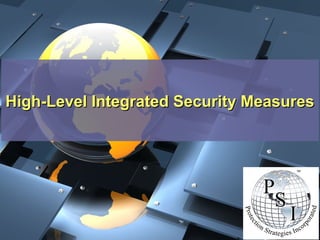 High-Level Integrated Security Measures

 