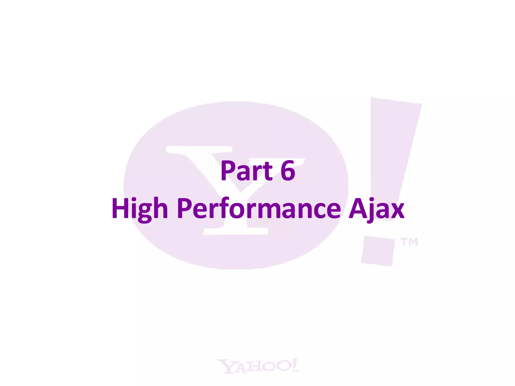 Part 6 High Performance Ajax 