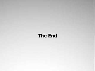 The End
 