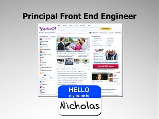 Principal Front End Engineer
 