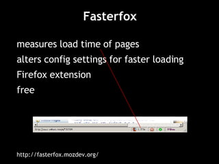 Fasterfox measures load time of pages alters config settings for faster loading Firefox extension free http://fasterfox.mozdev.org/ 