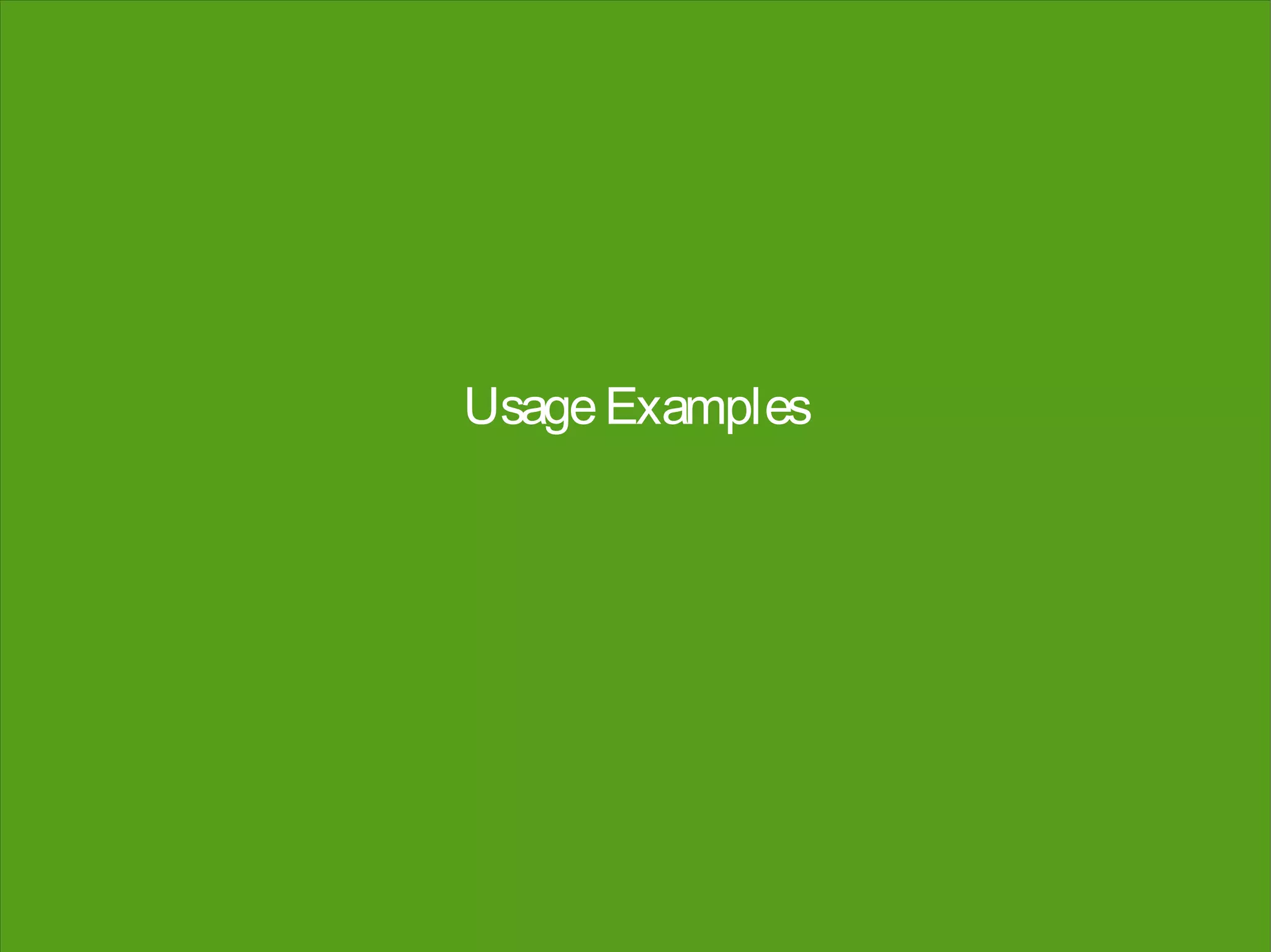 Usage Examples
 