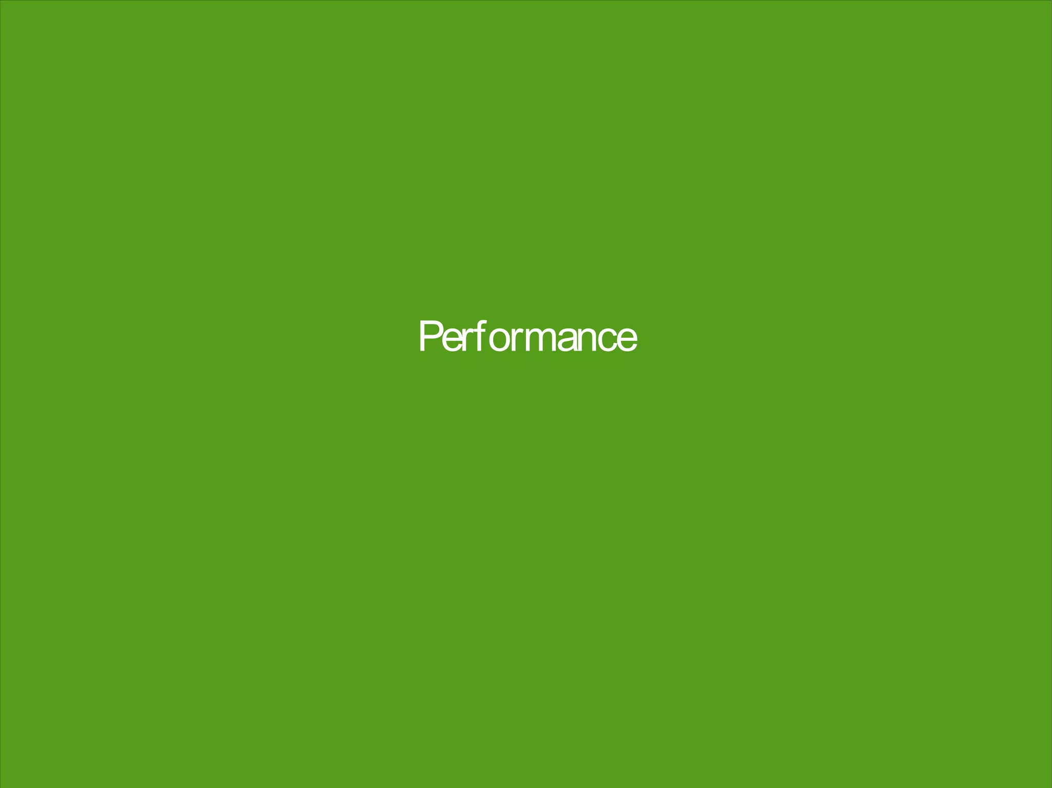 Performance
 