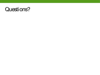 Questions?
 