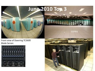 Front view of Dawning TC3600 Blade Server.June 2010 Top 3224,162 cores