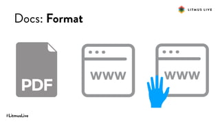 #LitmusLive
Docs: Format
 