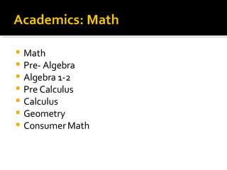 Math Pre- Algebra Algebra 1-2 Pre Calculus Calculus Geometry Consumer Math 