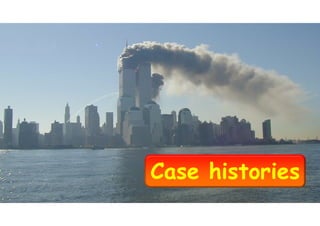 Case histories
 