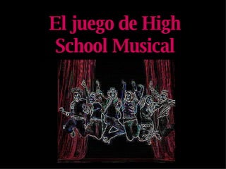 El juego de High School Musical 