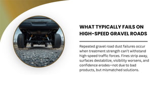 High-Speed vs. Low-Speed Gravel Roads Why Dust Control Strategies ...
