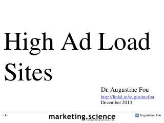 Augustine Fou- 1 -
High Ad Load
Sites Dr. Augustine Fou
http://linkd.in/augustinefou
December 2013
 