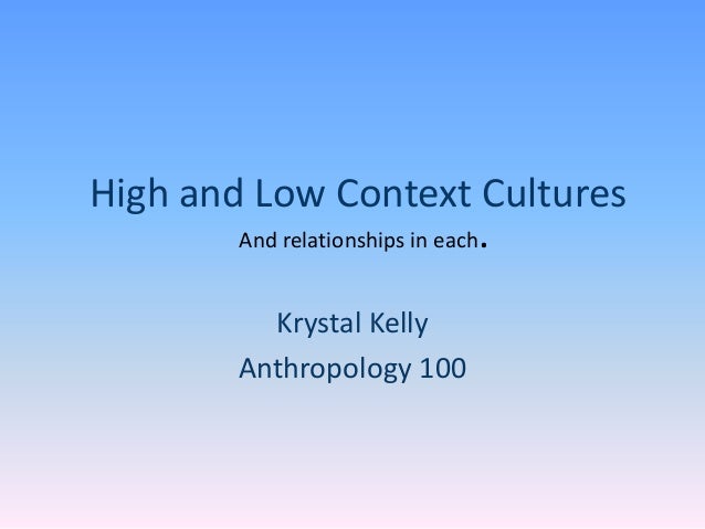 High And Low Context Cultures Relationships In Each