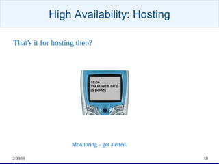 Designing for High Availability <ul><li>Your hosting </li></ul>