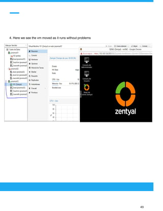  
 
4. Here we see the vm moved as it runs without problems
 
 
 
49 
 