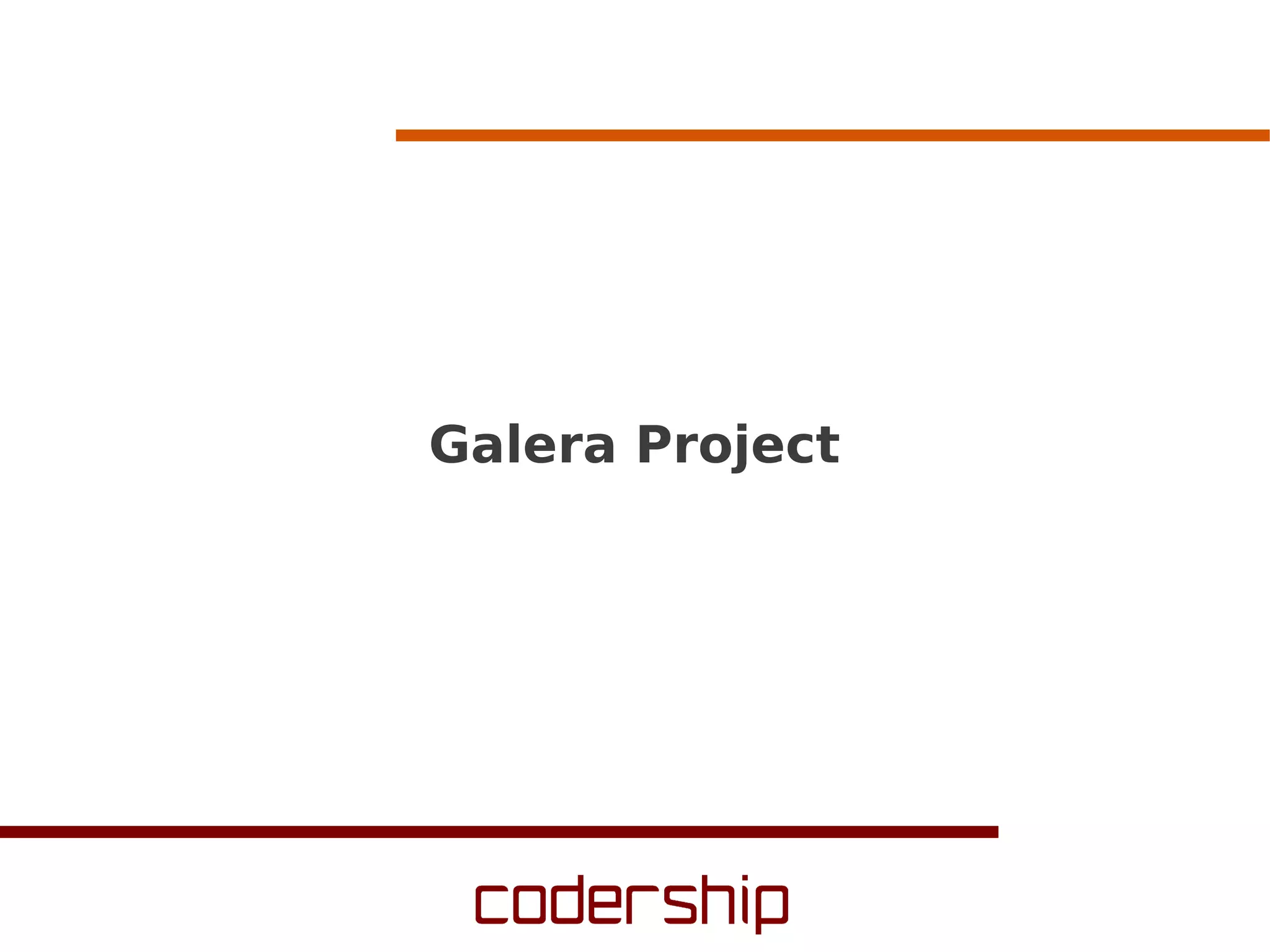 Galera Project
 