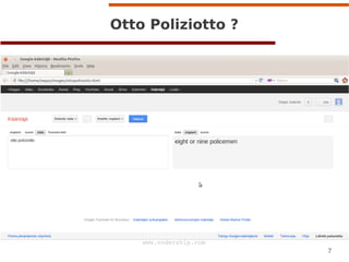 7
www.codership.com
Otto Poliziotto ?
 