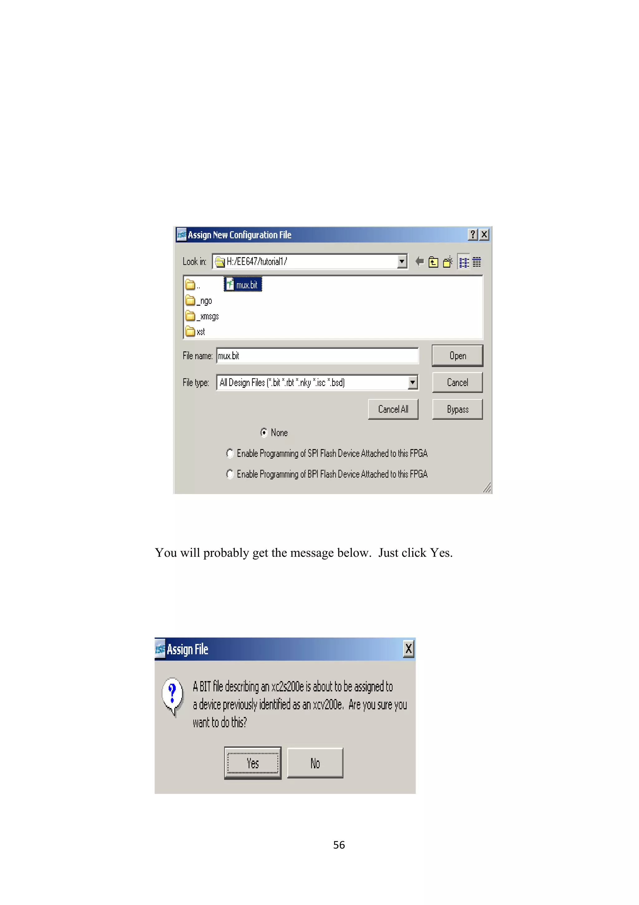 You will probably get the message below. Just click Yes.




                                 56
 