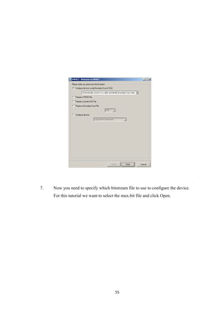 7.   Now you need to specify which bitstream file to use to configure the device.
     For this tutorial we want to select the mux.bit file and click Open.




                                        55
 