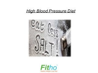 High Blood Pressure Diet
 