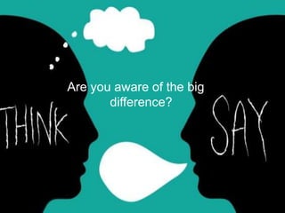 Are you aware of the big
       difference?
 