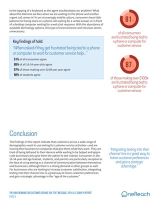 The High Demand For Customer Service via Text Message: 2014 U.S. Survey Report
Page 8
to the tapping of a keyboard as the ...
