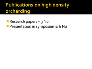  Research papers – 3 No.
 Presentation in symposiums: 6 No
 