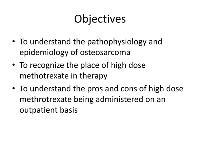 High-dose Methotrexate in Osteosarcoma: Pro's and Con's of Outpatient ...