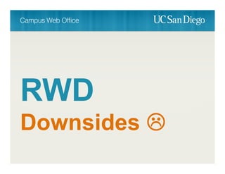 Downsides 
 