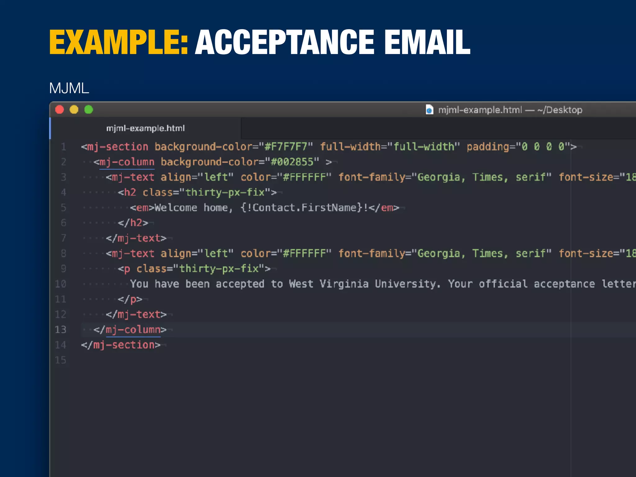 MJML
EXAMPLE: ACCEPTANCE EMAIL
 